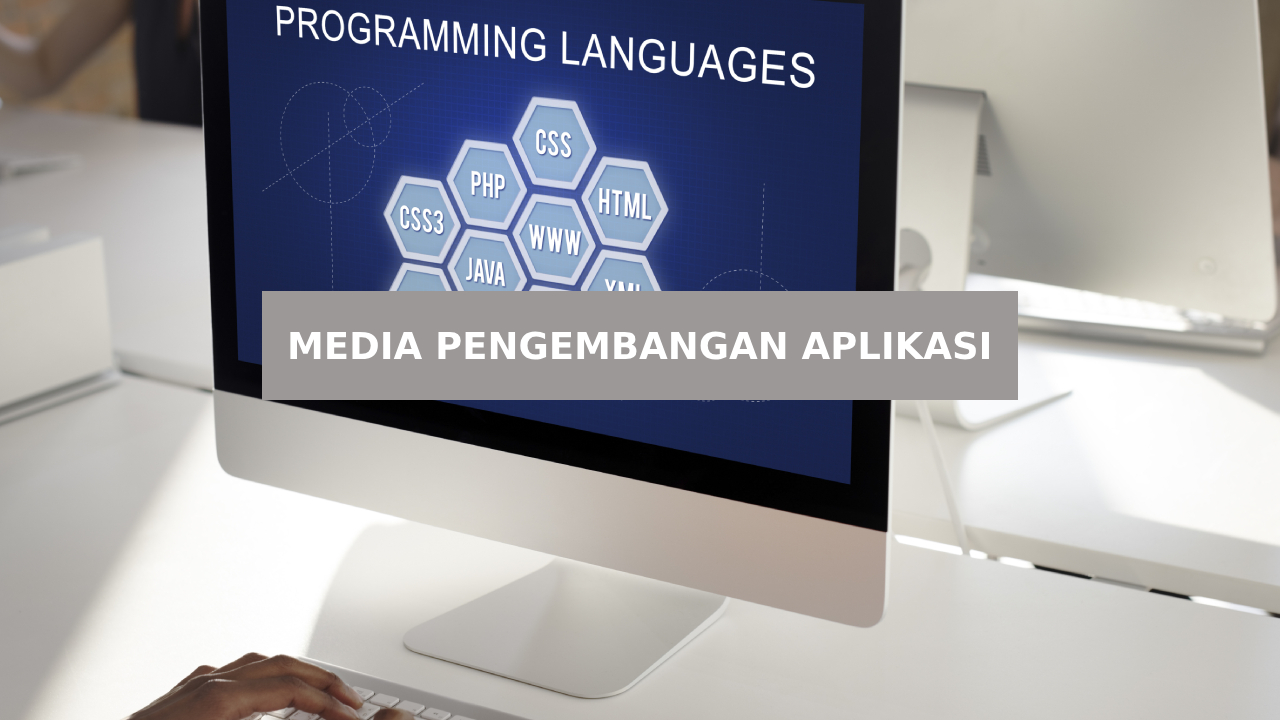 Media Pengembangan Aplikasi